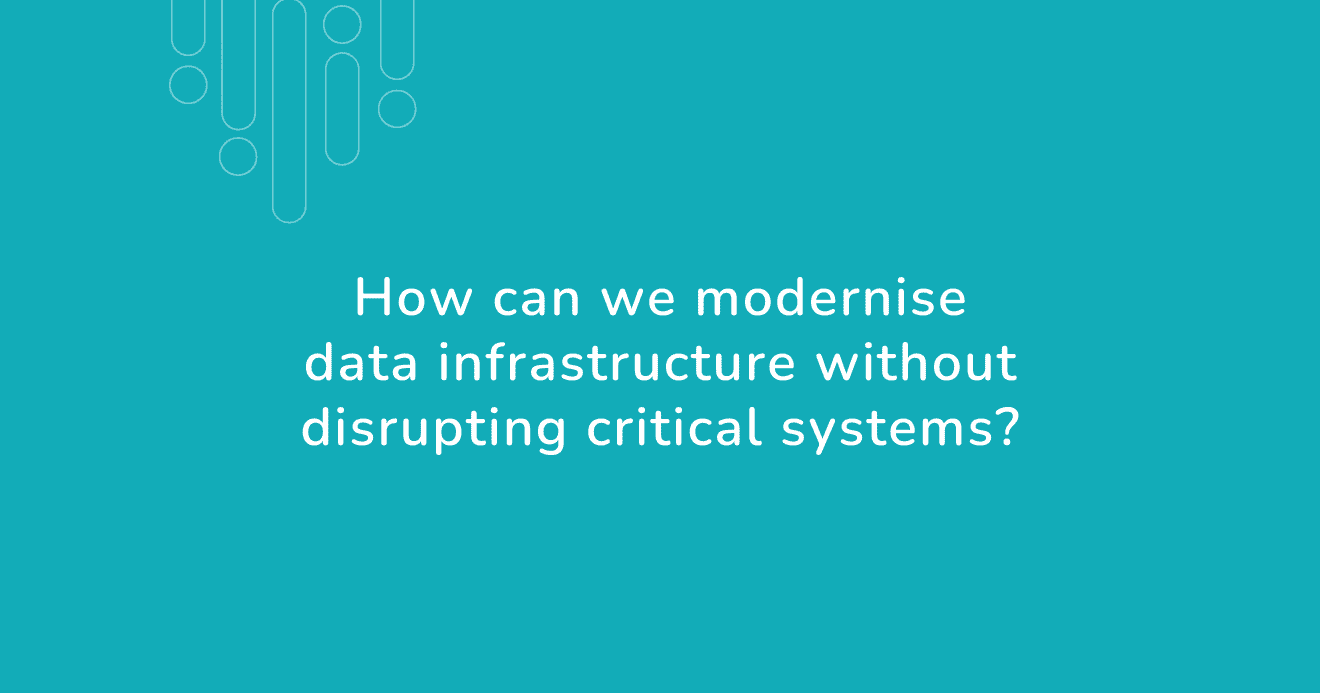 Financial services data management graphic with teal background and text asking how to modernise infrastructure without disrupting critical systems.